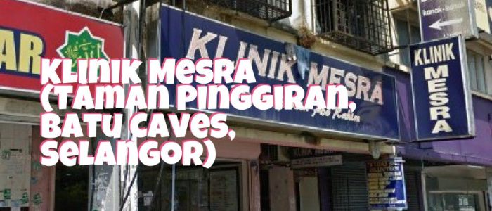 Klinik Mesra: Perkhidmatan Kesihatan Mesra Pelanggan, Rawatan Pantas & Kemudahan Moden