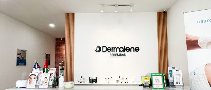 Dermalene Skin Centre Seremban – Klinik Kecantikan & Rawatan Kulit Profesional