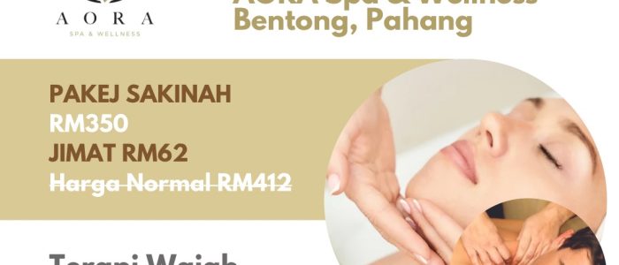 AORA Spa & Kesejahteraan Bentong – Destinasi Relaksasi & Rawatan Kecantikan
